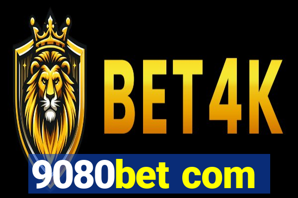 9080bet com